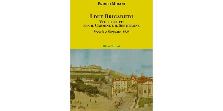 I due Brigadieri – Vite e delitti fra il Carmine e il Sentierone
